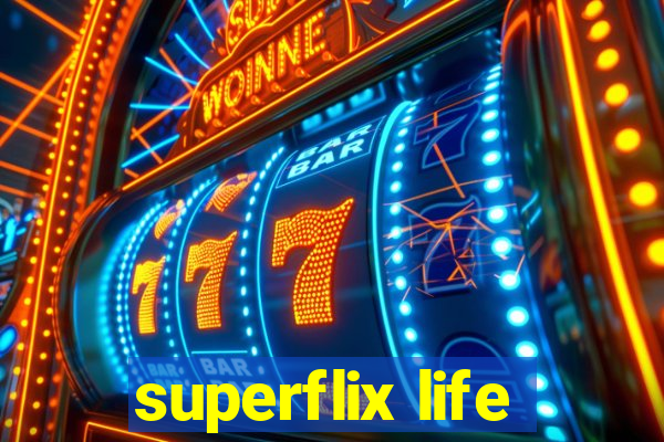 superflix life